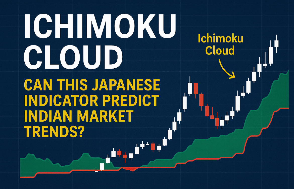 Ichimoku Cloud: Can This Japanese Indicator Predict Indian Market Trends?