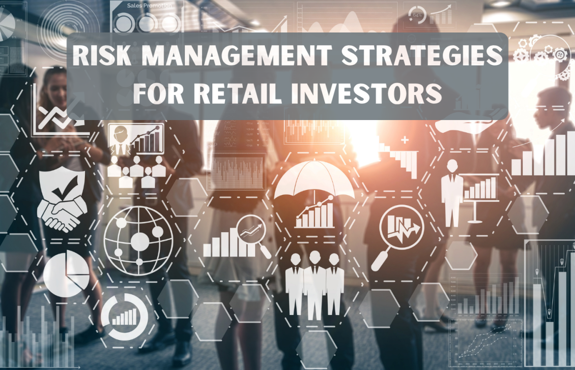Risk Management Strategies for Retail Investors