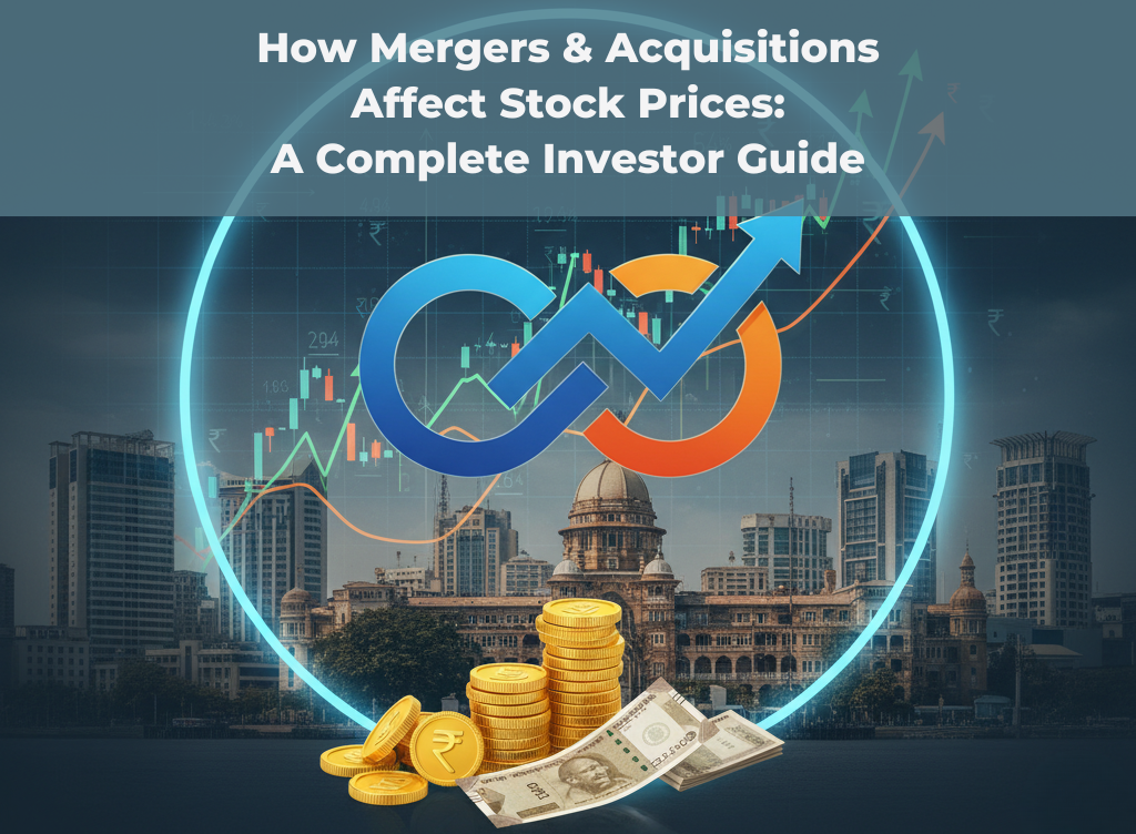 How Mergers & Acquisitions Affect Stock Prices: A Complete Investor Guide