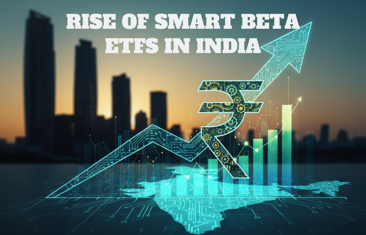 Rise of Smart Beta ETFs in India