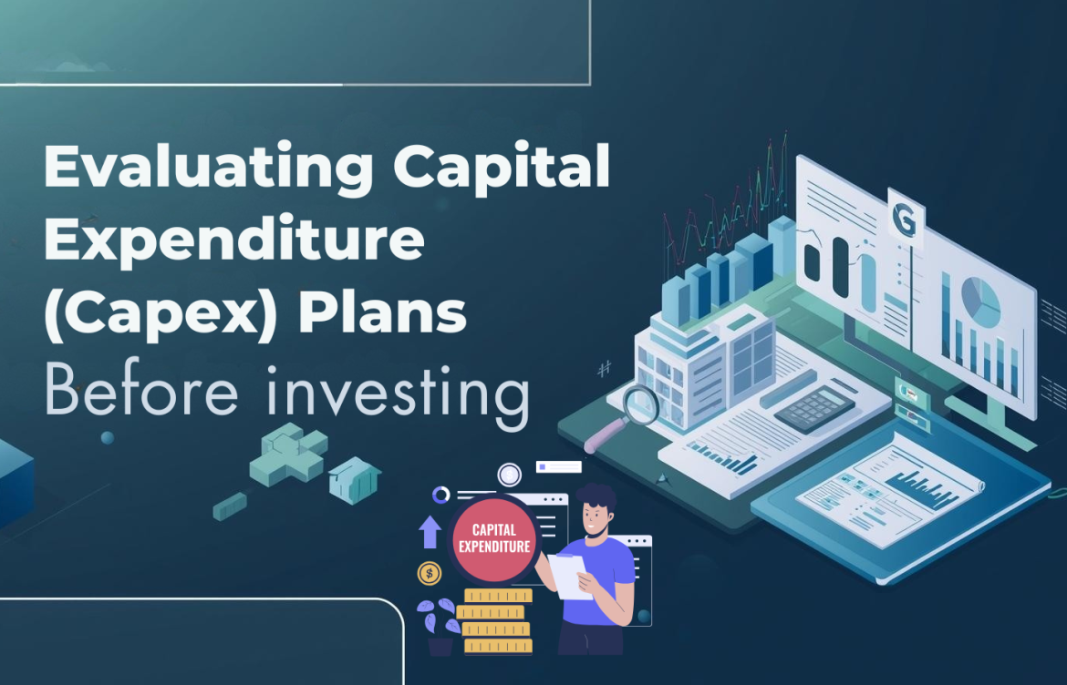 Evaluating Capital Expenditure Capex Plans Before Investing