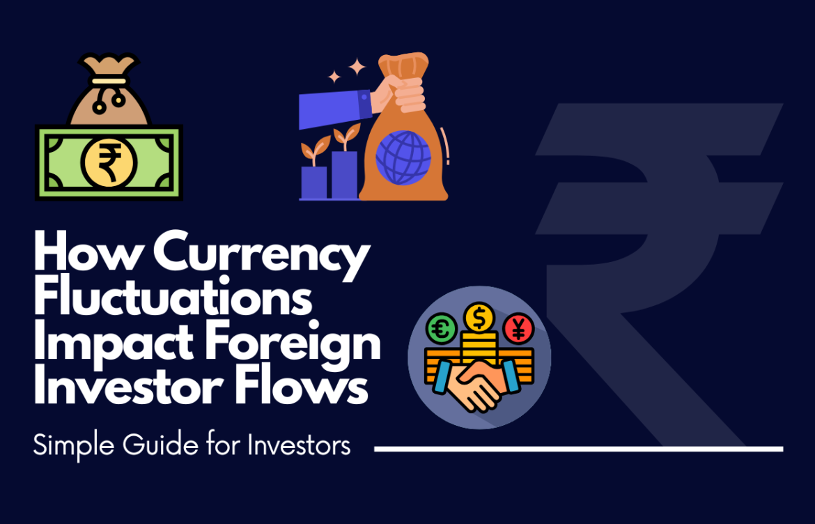 How Currency Fluctuations Impact Foreign Investor Flows