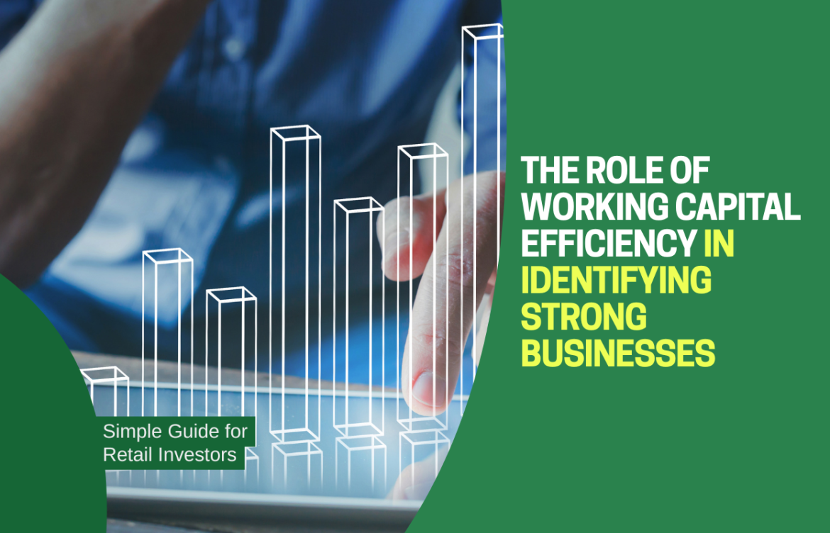 The Role of Working Capital Efficiency in Identifying Strong Businesses