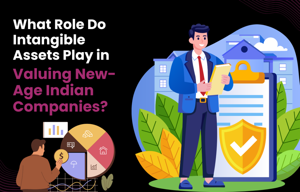 What Role Do Intangible Assets Play in Valuing New-Age Indian Companies?