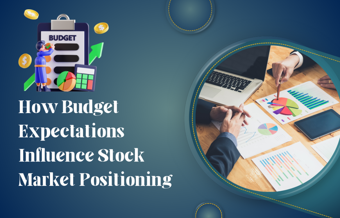 How Budget Expectations Influence Stock Market Positioning