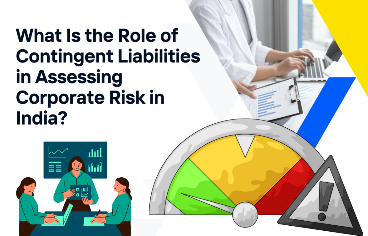 What Is the Role of Contingent Liabilities in Assessing Corporate Risk in India?