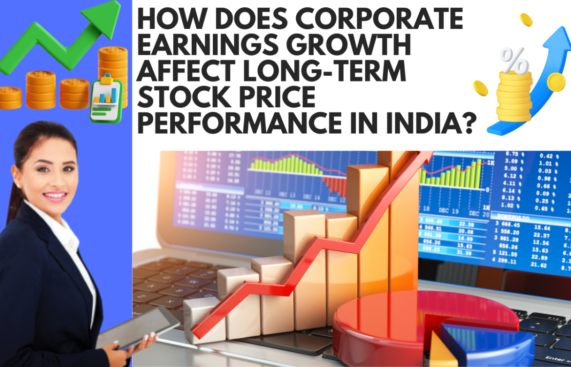 How Does Corporate Earnings Growth Affect Long-Term Stock Price Performance in India?