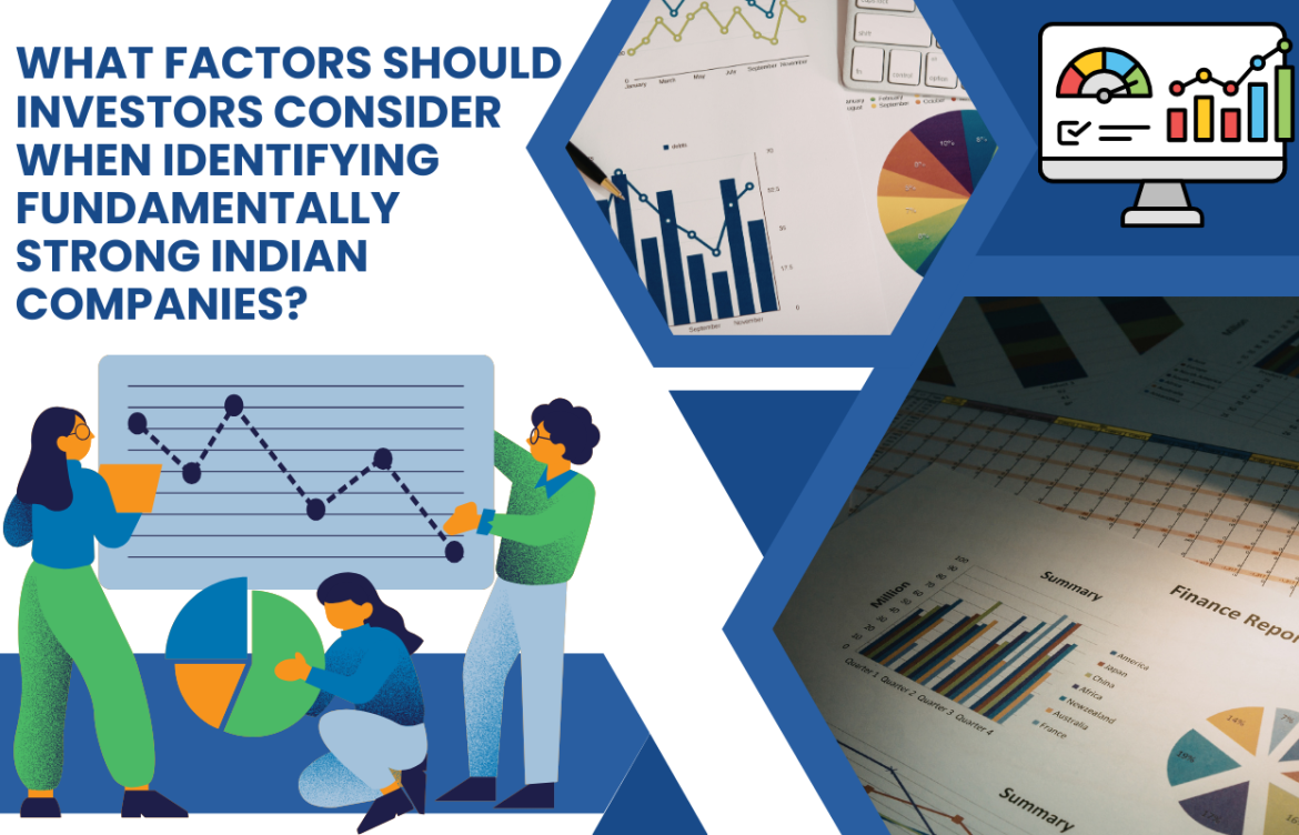 What Factors Should Investors Consider When Identifying Fundamentally Strong Indian Companies?