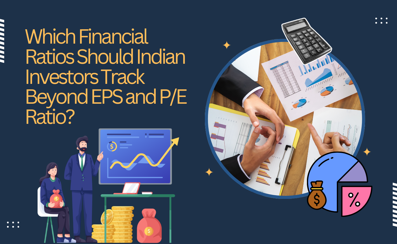 Eps Rati Which Financial Ratios Should Indian Investors Track Beyond EPS and P/E ...