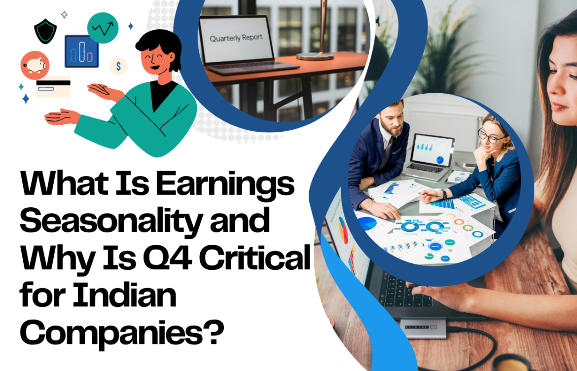 What Is Earnings Seasonality and Why Is Q4 Critical for Indian Companies?