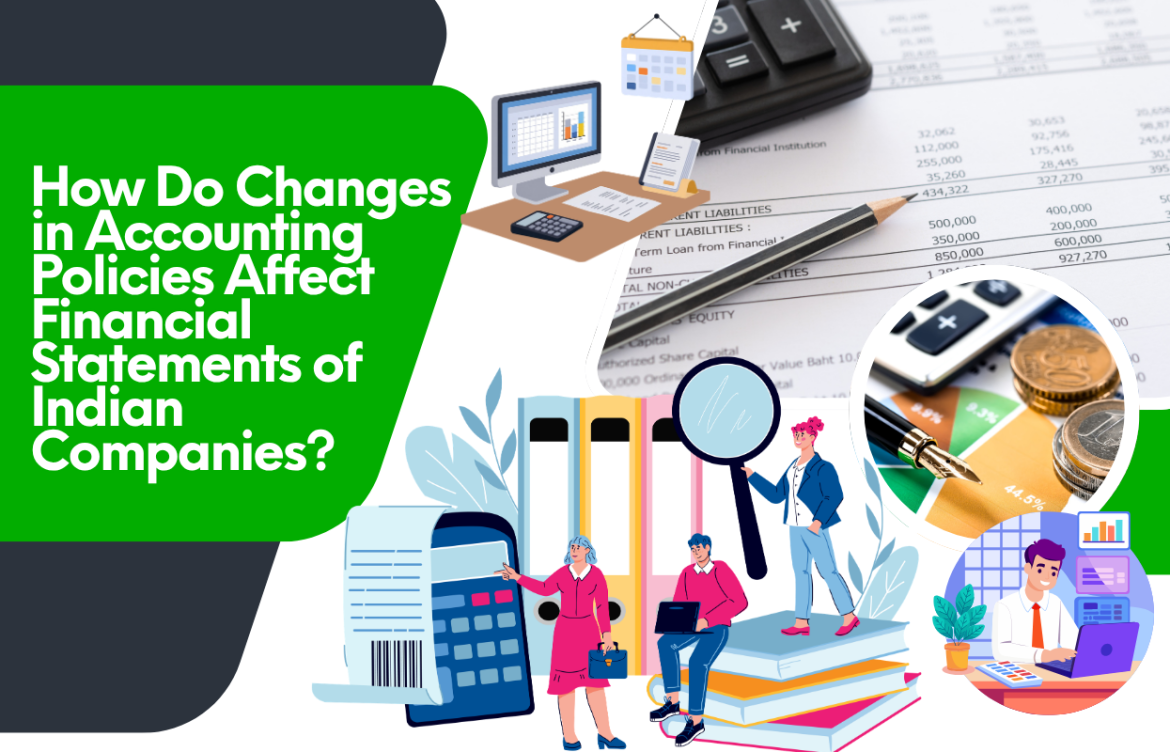 How Do Changes in Accounting Policies Affect Financial Statements of Indian Companies?