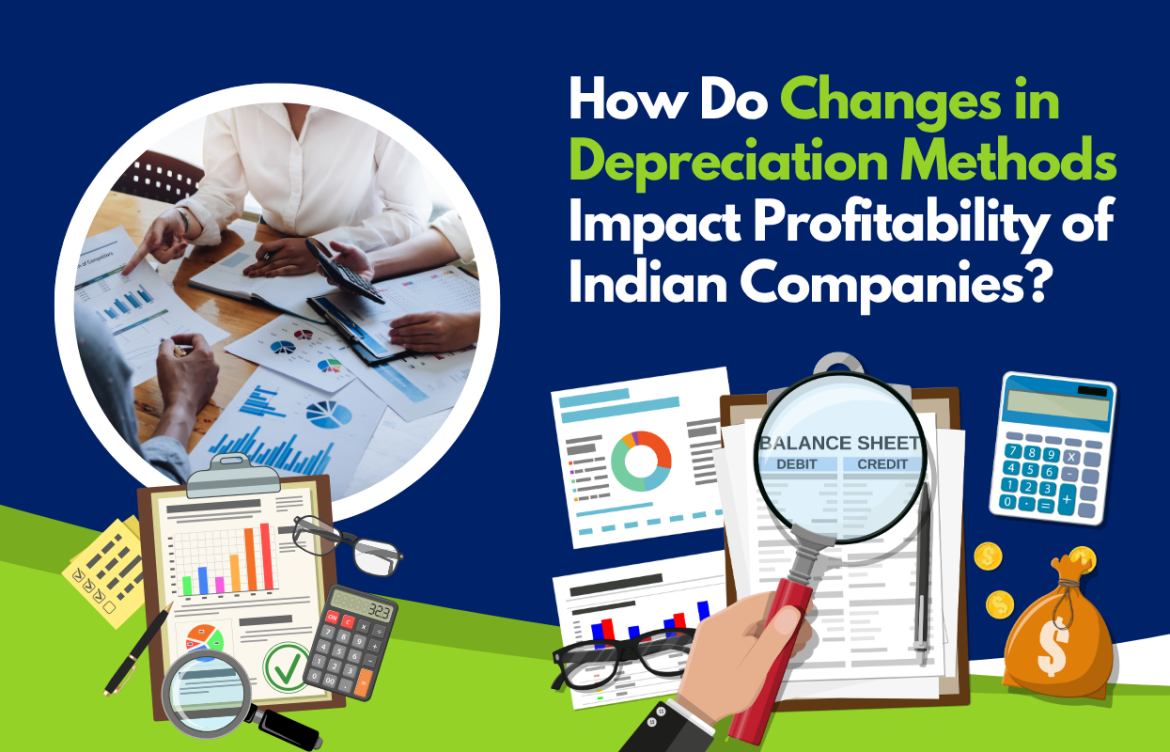 How Do Changes in Depreciation Methods Impact Profitability of Indian Companies?