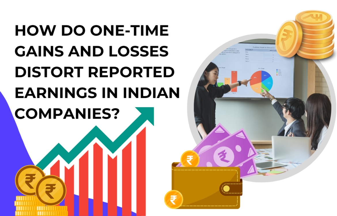 How Do One-Time Gains and Losses Distort Reported Earnings in Indian Companies?