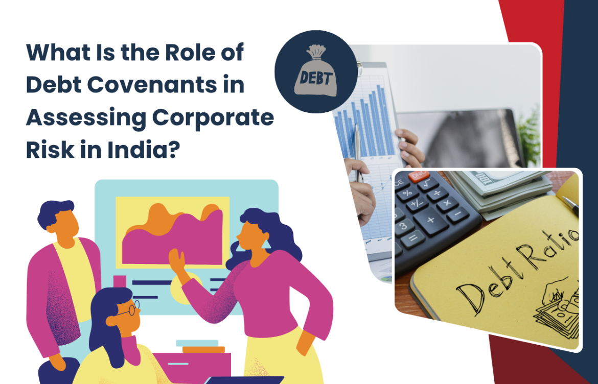 What Is the Role of Debt Covenants in Assessing Corporate Risk in India?