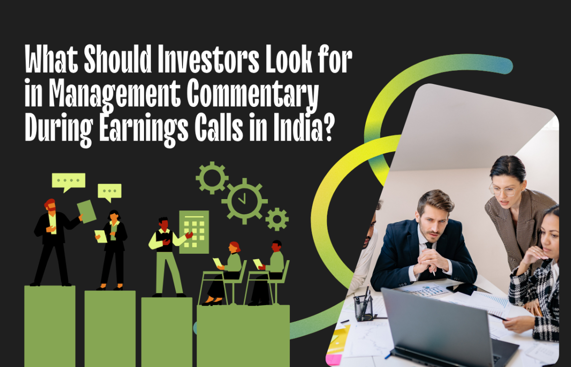 What Should Investors Look for in Management Commentary During Earnings Calls in India?