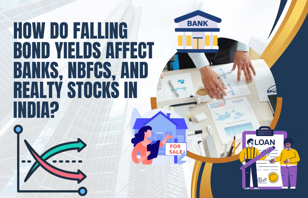 How Do Falling Bond Yields Affect Banks, NBFCs, and Realty Stocks in India?