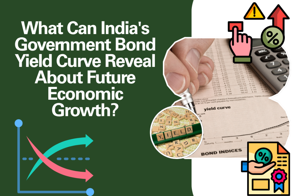 What Can India’s Government Bond Yield Curve Reveal About Future Economic Growth?