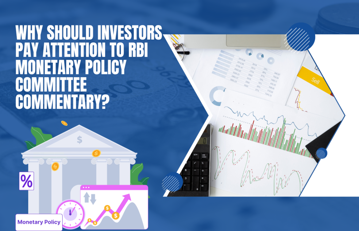 Why Should Investors Pay Attention to RBI Monetary Policy Committee Commentary?