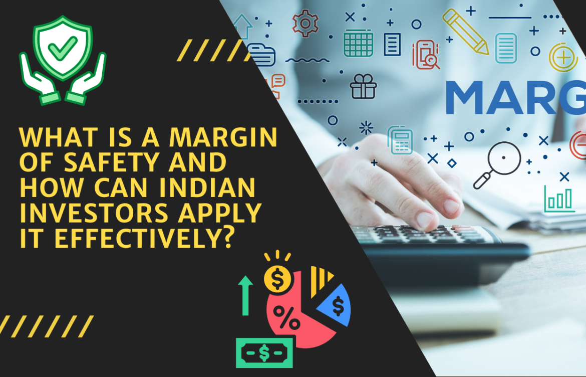 What Is a Margin of Safety and How Can Indian Investors Apply It Effectively?