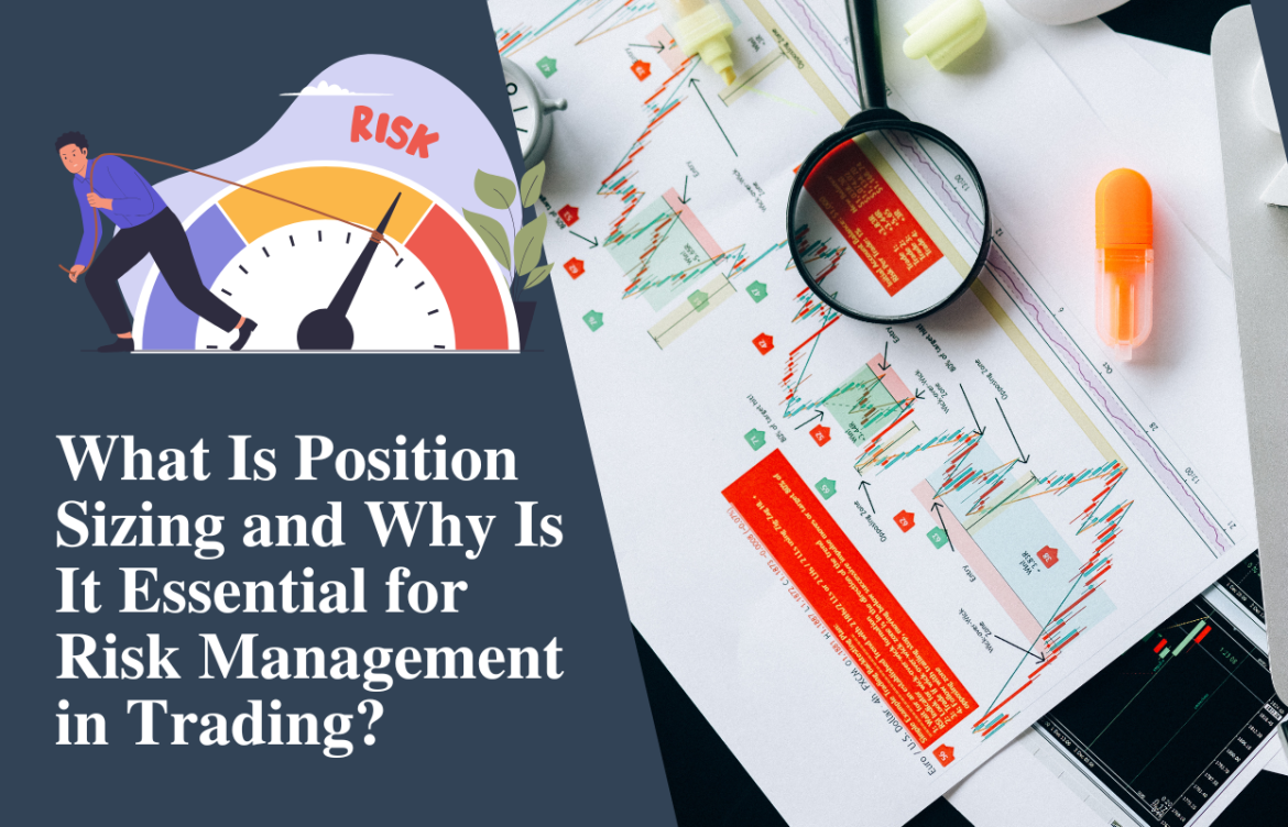 What Is Position Sizing and Why Is It Essential for Risk Management in Trading?